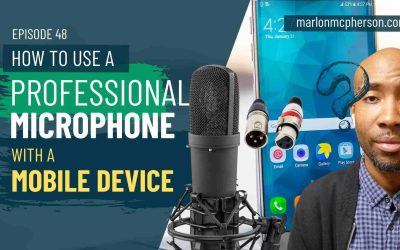 How To Use a Professional XLR Microphone with a Smartphone or Mobile Device