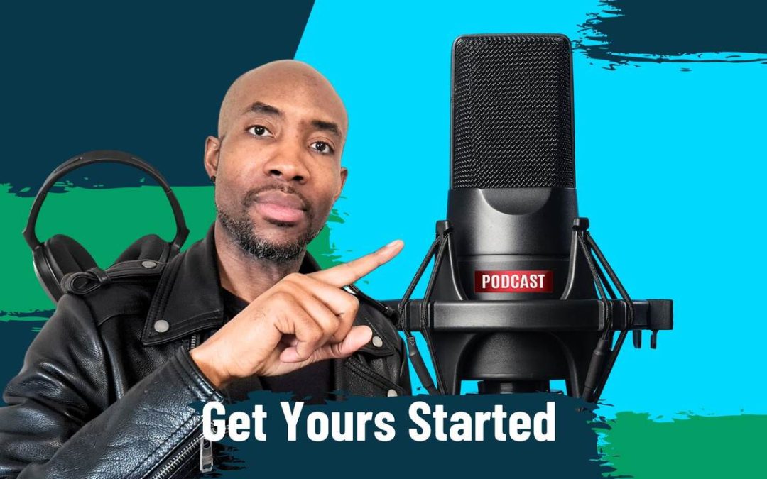 How to Start a Podcast for Your Business